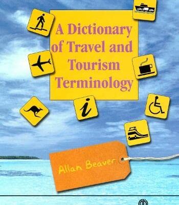 A Dictionary of Travel and Tourism Terminology