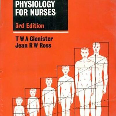 ANATOMY AND PHYSIOLOGY FOR NURSES, 3ED (PB 2004)
