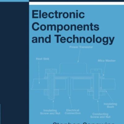 ELECTRONIC COMPONENTS AND TECHNOLOGY, THIRD EDITION