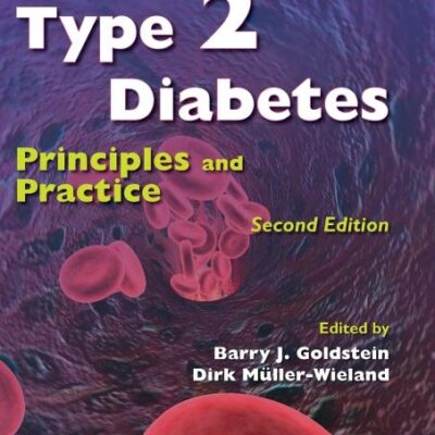 TYPE 2 DIABETES: PRINCIPLES AND PRACTICE, SECOND EDITION