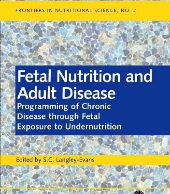 Fetal Nutrition And Adult Disease Programming Of Chronic Disease Through (Hb 2004)