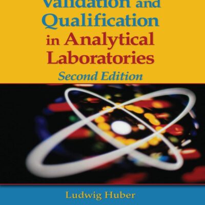 Validation And Qualification In Analytical Laboratories,2/E