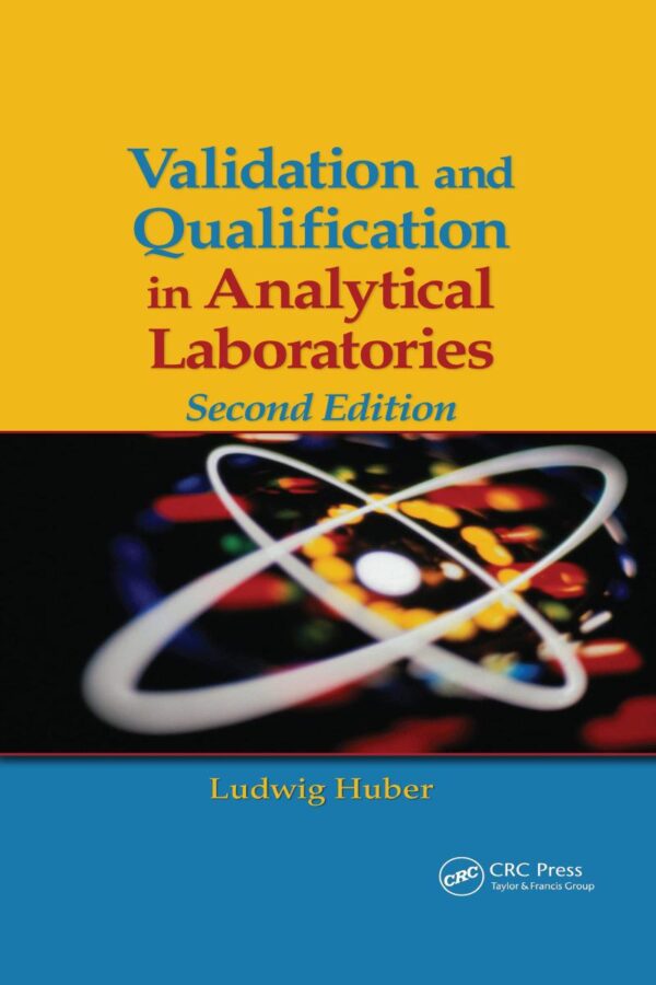 Validation And Qualification In Analytical Laboratories,2/E