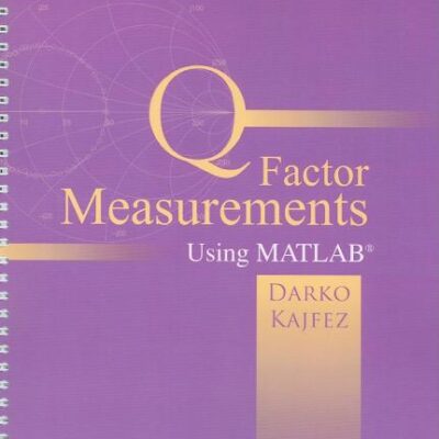Q Factor Measurements Using MATLAB (Artech House Microwave Library (Paperback))