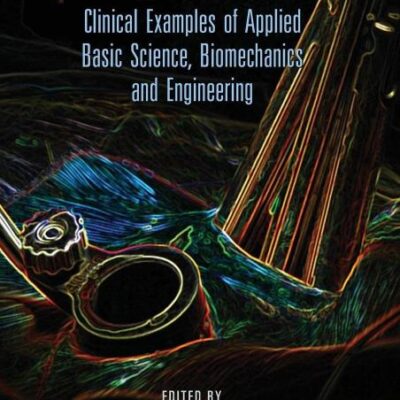 SPINAL RECONSTRUCTION CLINICAL EXAMPLES OF APPLIED BASIC SCIENCE BIOMECHANICS AND ENGINEERING (HB)