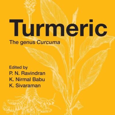 Turmeric: The Genus Curcuma: 45 (Medicinal and Aromatic Plants - Industrial Profiles)