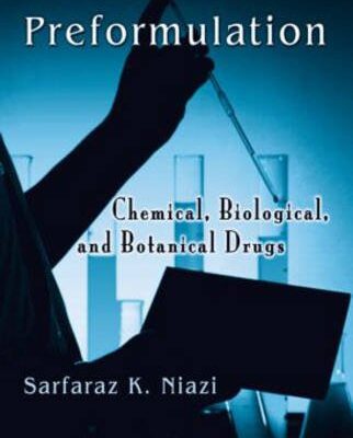 Handbook of Preformulation: Chemical, Biological, and Botanical Drugs