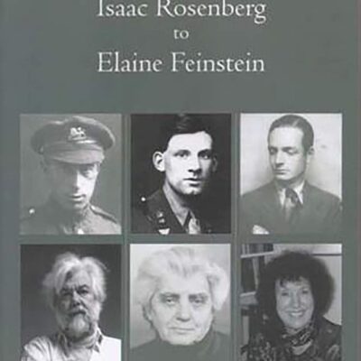 Anglo-Jewish Poetry from Isaac Rosenberg to Elaine Feinestein