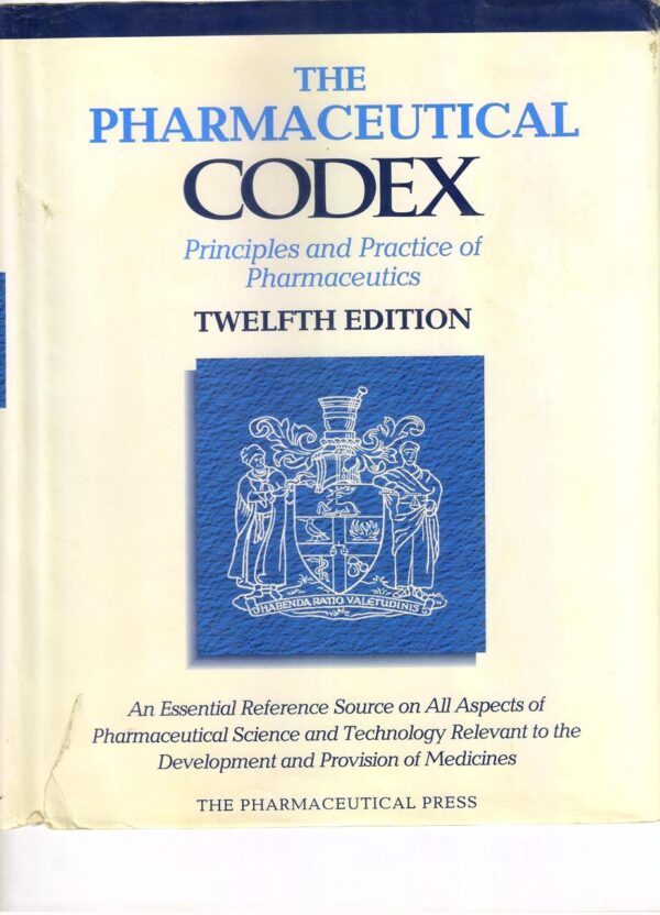 The Pharmaceutical Codex: Principles and Practice of Pharmaceutics
