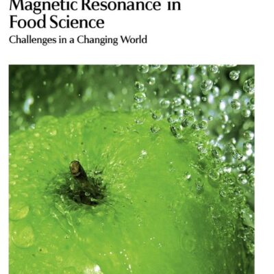 Magnetic Resonance in Food Science: Challenges in a Changing World: 319 (Special Publications)