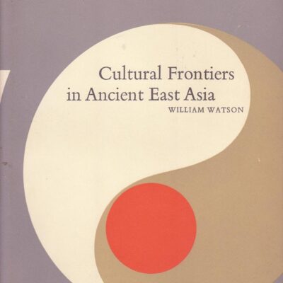 Cultural Frontiers of Ancient East Asia