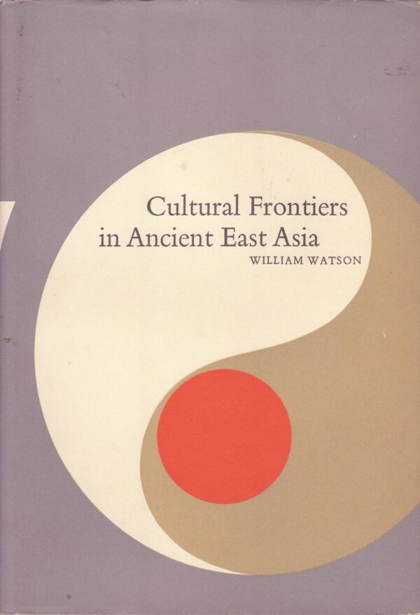 Cultural Frontiers of Ancient East Asia