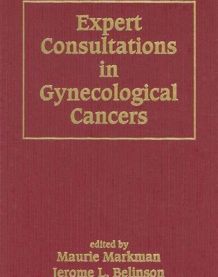 Expert Consultations in Gynecological Cancers: 11 (Basic and Clinical Oncology)