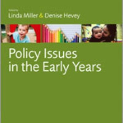 POLICY ISSUES IN THE EARLY YEARS