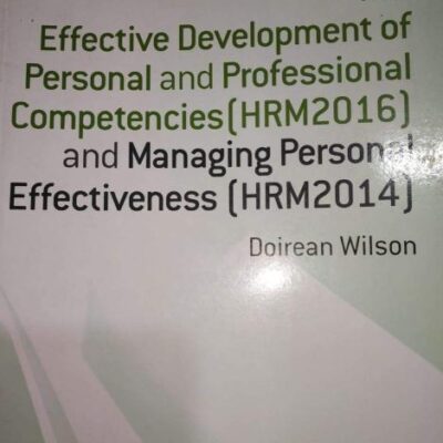 SAGE PUBLICATIONS LTD. THE EFFECTIVE DEVELOPMENT OF PERSONAL AND PROFESSIONAL COMPETENCIES (HRM 2016) AND MANAAGING PERSONAL EFFECTIVENESS (HRM 2014)