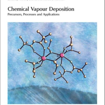 Chemical Vapour Deposition: Precursors, Processes and Applications