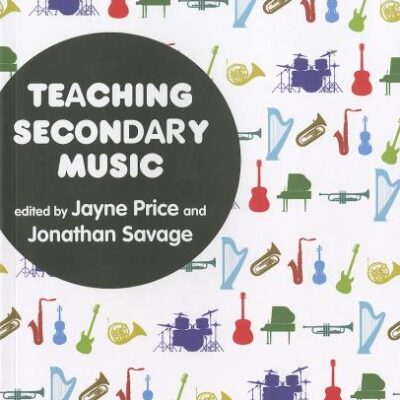 TEACHING SECONDARY MUSIC