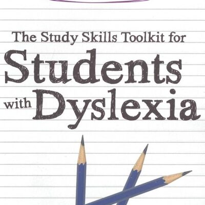STUDY SKILLS TOOLKIT FOR STUDENTS WITH DYSLEXIA