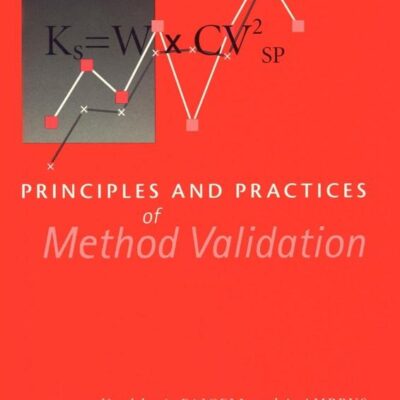 PRINCIPLES AND PRACTICES OF METHOD VALIDATION
