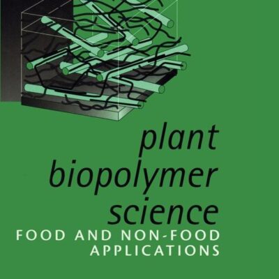 PLANT BIOPOLYMER SCIENCE: FOOD AND NON-FOOD APPLICATION