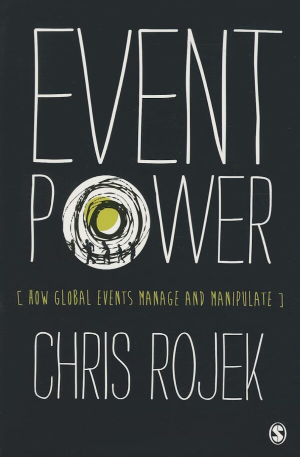 Event Power: How Global Events Manage and Manipulate
