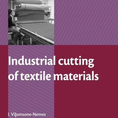 Industrial Cutting of Textile Materials (Woodhead Publishing Series in Textiles)