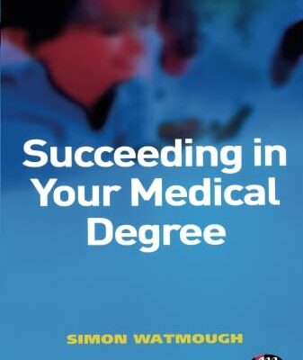 SUCCEEDING IN YOUR MEDICAL DEGREE