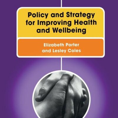 POLICY AND STRATEGY FOR IMPROVING HEALTH AND WELLBEING