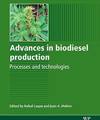 Advances In Biodiesel Production: Processes &Technologies (Hb)