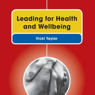 LEADING FOR HEALTH AND WELLBEING