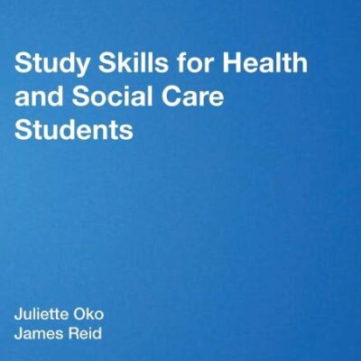 STUDY SKILLS FOR HEALTH AND SOCIAL CARE STUDENTS
