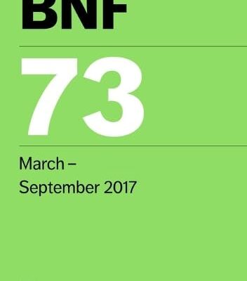 BRITISH NATIONAL FORMULARY (BNF) 73 (PB 2017)