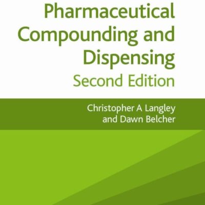Pharmaceutical Compounding And Dispensing 2Ed: Fast Track (Pb 2012) (FASTtrack Pharmacy)