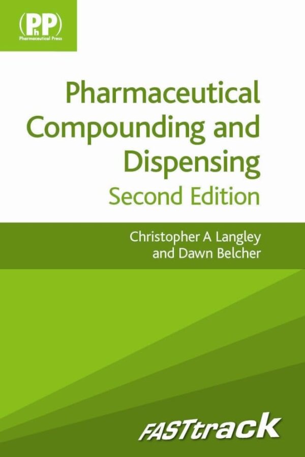 Pharmaceutical Compounding And Dispensing 2Ed: Fast Track (Pb 2012) (FASTtrack Pharmacy)