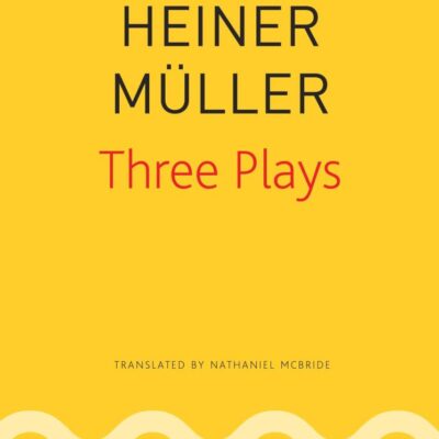 Three Plays by Heiner Müller (Seagull German Library)