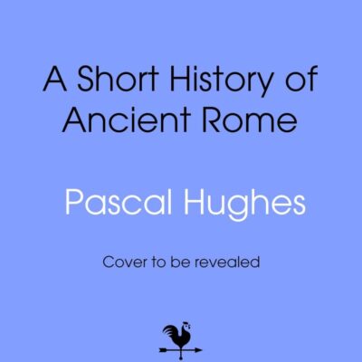 A Short History of Ancient Rome: From the hit 'Short History of...' podcast, this immersive book brings the Roman world to life