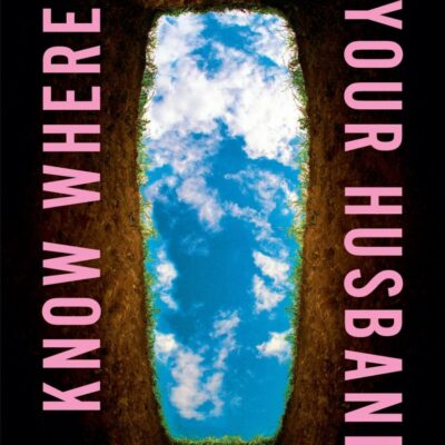 I Know Where You Buried Your Husband: A page-turning, darkly funny new thriller for 2025, perfect for fans of Celeste Ng and ‘Bad Sisters’