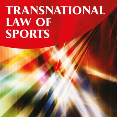 Transnational Law of Sports (International Law series)