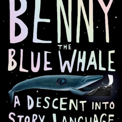 Benny the Blue Whale: A Descent into Story, Language and the Madness of ChatGPT
