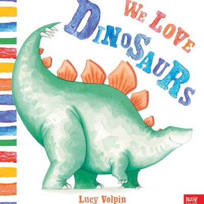 We Love Dinosaurs