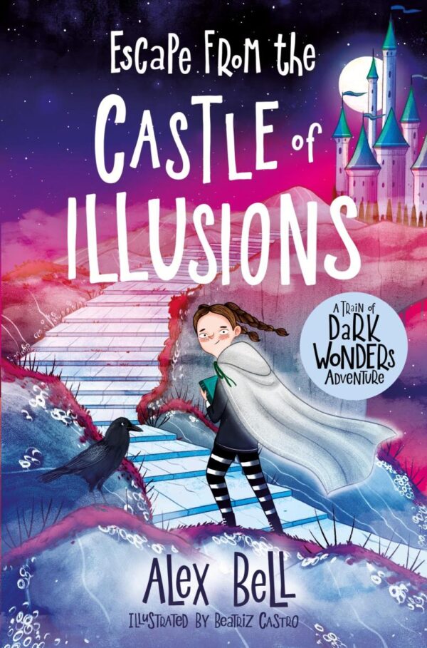 Escape from the Castle of Illusions (A Train of Dark Wonders Adventure)