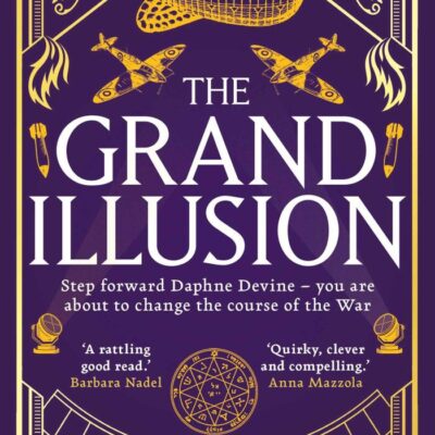 The Grand Illusion: Enter a world of magic, mystery, war and illusion from the bestselling author Syd Moore (Section W)
