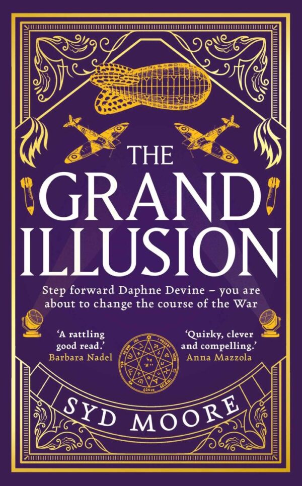 The Grand Illusion: Enter a world of magic, mystery, war and illusion from the bestselling author Syd Moore (Section W)