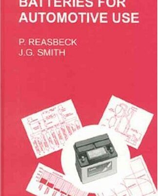 Batteries for Automotive Use: No. 2 (Electronic & Electrical Engineering Research Studies Power Sources Technology)