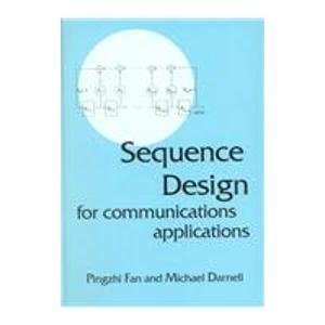 Sequence Design for Communications Applications: No. 1 (Electronic & Electrical Engineering Research Studies: Communications Systems, Techniques & Applications S.)