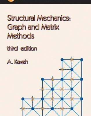 Structural Mechanics: Graph and Matrix Methods: No. 1 (Computational Structures Technology S.)