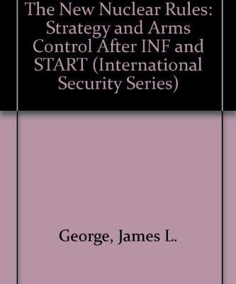 The New Nuclear Rules: Strategy and Arms Control after Infand Start