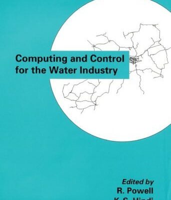 Computing & Control for the Water Industry: No.2 (Water Engineering & Management S.)