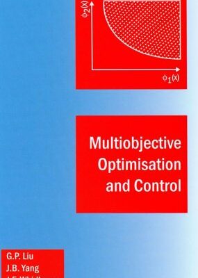 Multiobjective Optimisation and Control: No. 4 (Engineering Systems Modelling & Control S.)