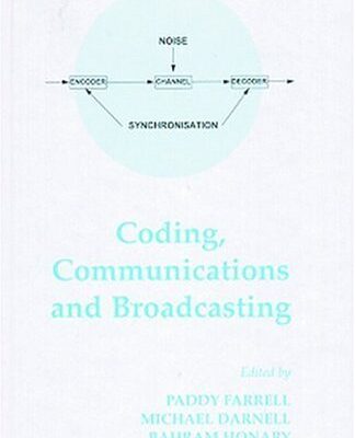Coding, Communications & Broadcasting: No.3 (Electronic & Electrical Engineering Research Studies: Communications Systems, Techniques & Applications S.)